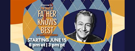 Antenna Tvs Father Knows Best 70th Anniversary Marathon Wizards