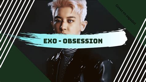 Obsession Exo Cover En Espa Ol Ft Llian Youtube