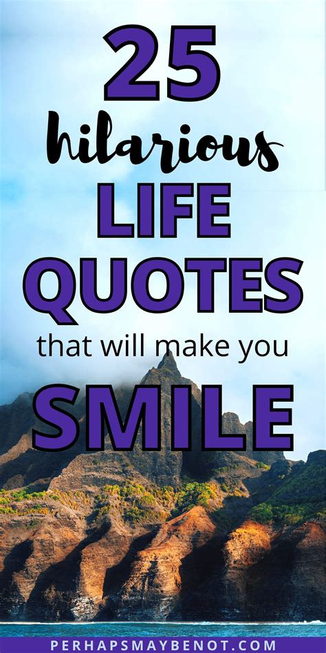 32 Funny Life Quotes To Make You Smile - Perhaps, Maybe Not | Funny