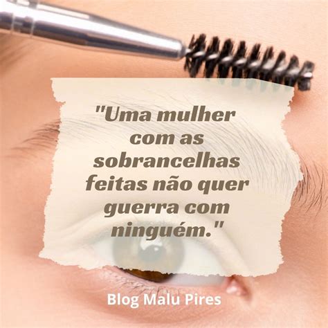 Frases De Sobrancelhas Op Es Para Valorizar O Olhar