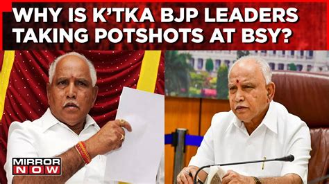 Karnataka BJP Leaders Take Potshots At BS Yediyurappa Ticket