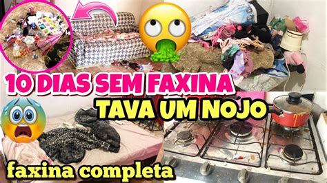 10 Dias Sem Limpar A Casa Faxina Pesada Completa Na Casa 🥵 A Casa Mais Suja Do Brasil Um Nojo