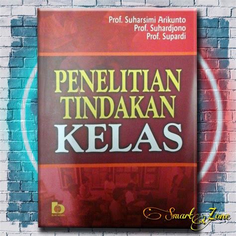 Jual Buku Penelitian Tindakan Kelas Suharsimi Arikunto Shopee Indonesia