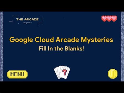 Google Cloud Qwiklabs Arcade Mysteries Fill In The Blanks Free