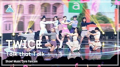 Twice Talk That Talk Fancam Show Musiccore