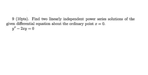 Solved Pts Find Two Linearly Independent Power Series Chegg