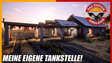 Meine Eigene Tankstelle Gas Station Simulator Let S Play Youtube