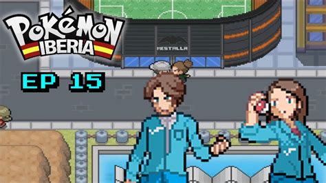 Guía Pokemon IBERIA VALENCIA episodio 15 YouTube