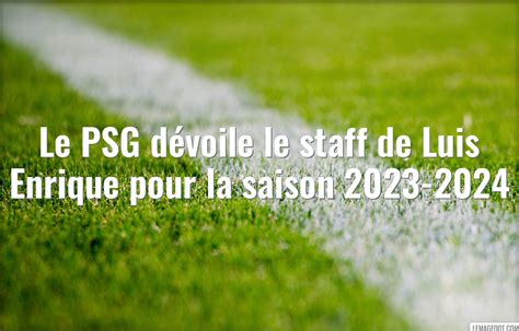 Le Psg D Voile Le Staff De Luis Enrique Pour