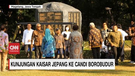 Kunjungan Kaisar Jepang Naruhito Ke Candi Borobudur YouTube