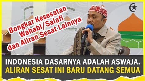 Bongkar Kesesatan Wahabi Dan Aliran Sesat Lainnya Indonesia Ini