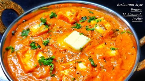 Perfect Paneer Makhanwala Recipe Restaurant Style Paneer Makhani