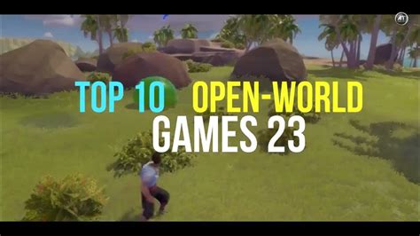 Top 10 Best Open World Android And Ios Games Of 2023 Youtube