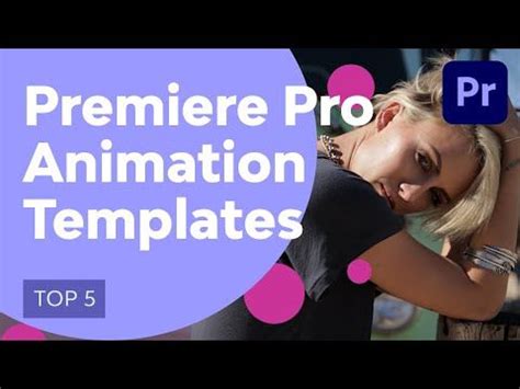 Top Premiere Pro Animation Templates Components To Make Motion