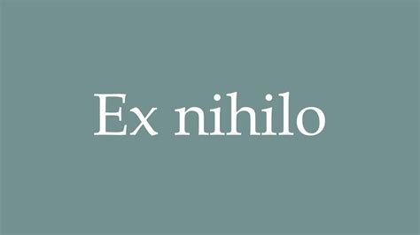 How To Pronounce Ex Nihilo Correctly In French Youtube