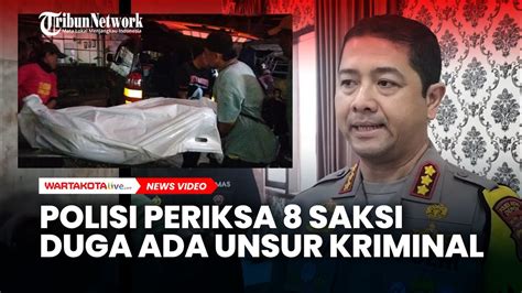 Periksa Saksi Polisi Duga Ada Unsur Kriminal Pada Kasus Penemuan