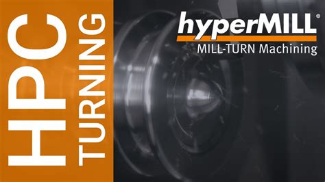 HyperMILL MILL TURN Machining High Performance Turning At A Glance