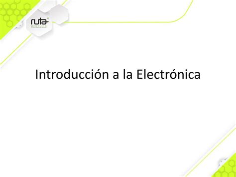 Ppt Introducci N A La Electr Nica Powerpoint Presentation Free