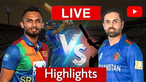 Highlights Afg Vs Sl T20i Asia Cup Live Match Centre Afghanistan