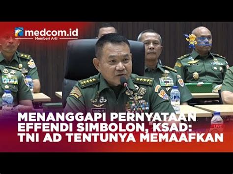 Menanggapi Pernyataan Effendi Simbolon Ksad Tni Ad Tentunya Memaafkan