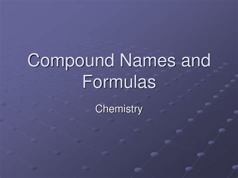 Compound Names And Formulas Ppt Download