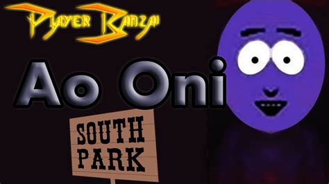 Ao Oni South Park Pt Br Youtube