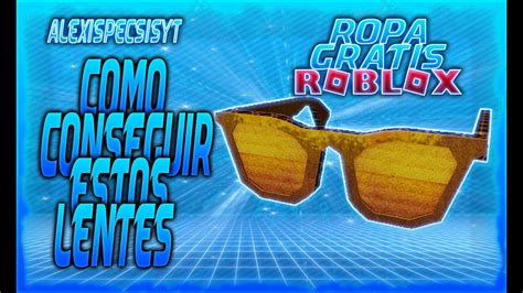 Como Consegir Estas Gafas De Oro Gratis Roblox Youtube