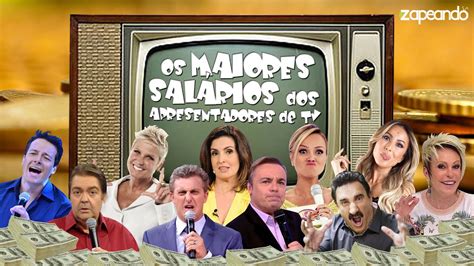 Os Maiores Salários Dos Apresentadores De Tv Zapeando 09 Youtube