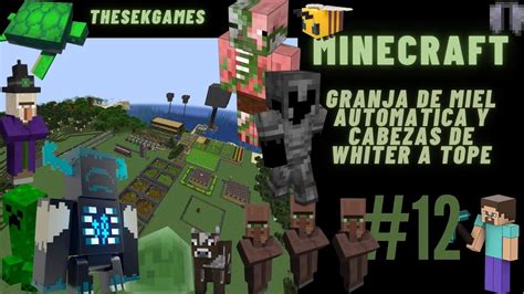 Minecraft 12 Survival Mode Granja de Miel automática y