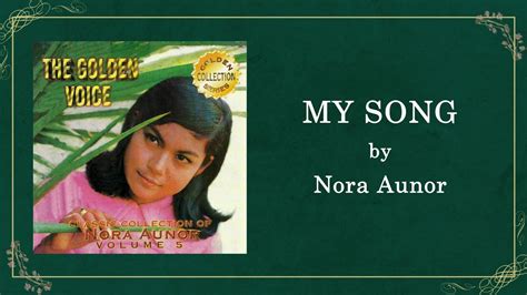 Nora Aunor MY SONG Lyric Video OPM YouTube