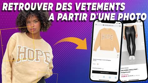 Comment RETROUVER un VÊTEMENT à partir dune photo ou dune vidéo