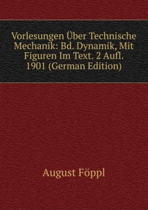 Vorlesungen Über Technische Mechanik Bd Dynamik Mit Figuren Im Text