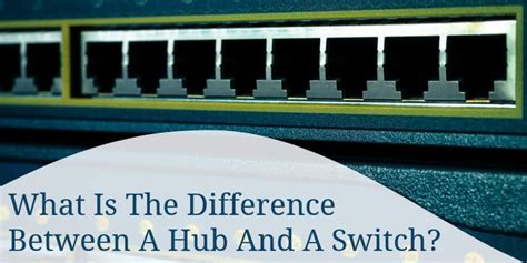 What is the Difference Between a Hub and a Switch: A Beginners Guide