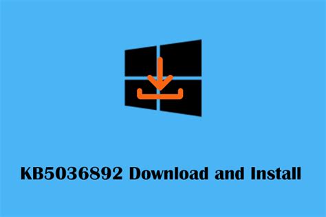 Windows 10 KB5036892 Download and Install | Detailed Guide