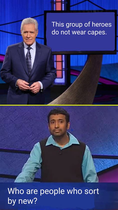 Final Jeopardy! The category is, unsung heroes. : r/memes