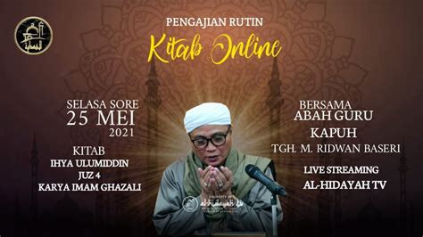 Guru Kapuh Pengajian Selasa Sore 25 Mei 2021 Kitab Ihya Ulumiddin