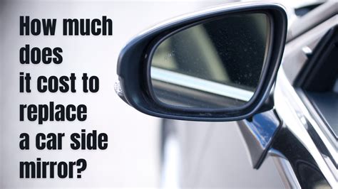 5 Surprising Facts About Replacing A Side Mirror