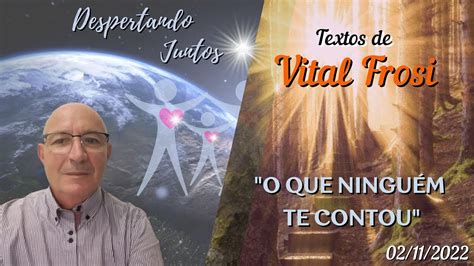 SÉRIE VITAL FROSI TEXTOS O QUE NINGUÉM TE CONTOU YouTube