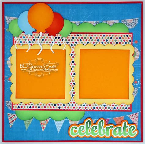 BLJ Graves Studio: Birthday Scrapbook Layout