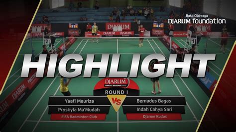 Bernadus Bagas Indah Cahya Djarum Kudus Vs Yaafi Mauriza Pryskyla Ma