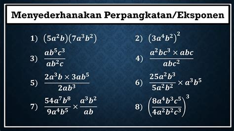 Cara Mudah Menyederhanakan Bentuk Perpangkatan Atau Eksponen Latihan