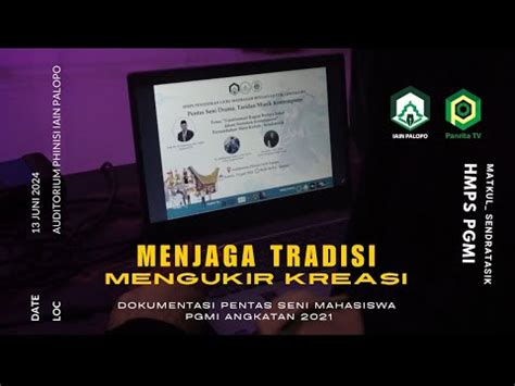 PENTAS SENI MAHASISWA PGMI FTIK IAIN PALOPO ANGKATAN 2021 HMPS