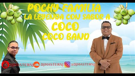 Pochy Familia Y La Coco Band Merengue Mix Youtube