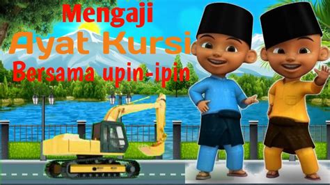 Hafalan Cepat Ayat Kursi Bersama Upin Ipin Mengaji Surat Surat