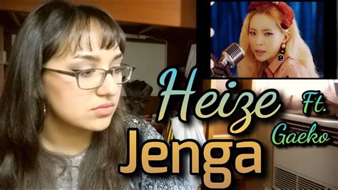 Heize 헤이즈 Jenga Ft Gaeko MV Reaction YouTube