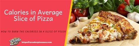 Calories In Average Slice Of Pizza What You Need To Know