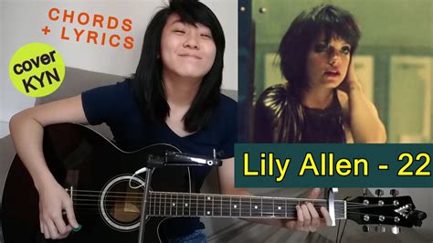 Lily Allen 22 Acoustic Cover Kyn Chords Lyrics Youtube