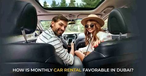 How Is Monthly Car Rental Favorable In Dubai