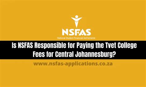 Is NSFAS Responsible For Paying The Tvet College Fees For Central