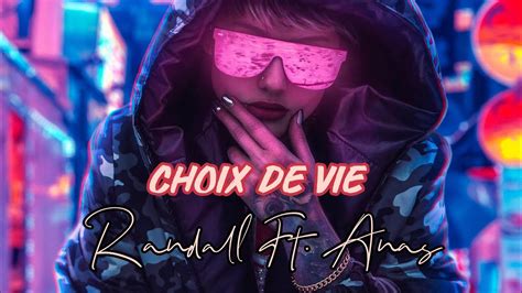 RANDALL X Anas Choix De Vie Feat Nassi YouTube